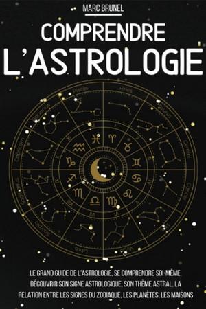 Comprendre l astrologie